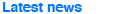 Latest news